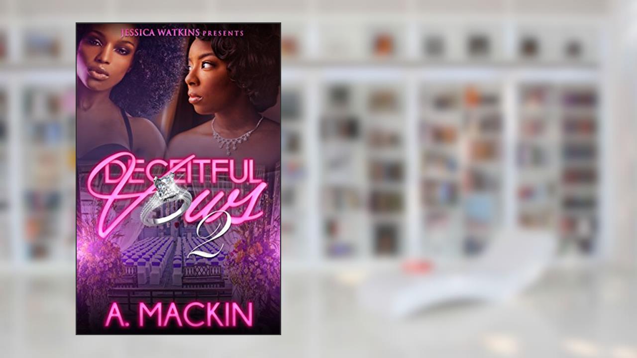 Deceitful Vows 2, written by A. Mackin