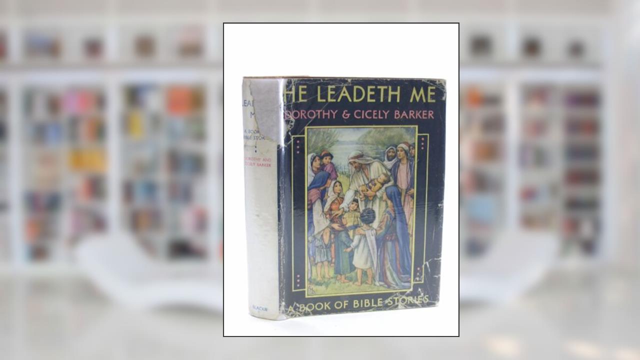 He leadeth me,: A book of Bible stories,, written by Dorothy Oswald Barker