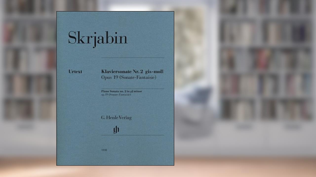 SONATE POUR PIANO N 2 EN SOL DIESE MINEUR OP. 19 (SONATE-FANTAISIE) (English, German and French Edition), written by SCRIABINE ALEXANDRE