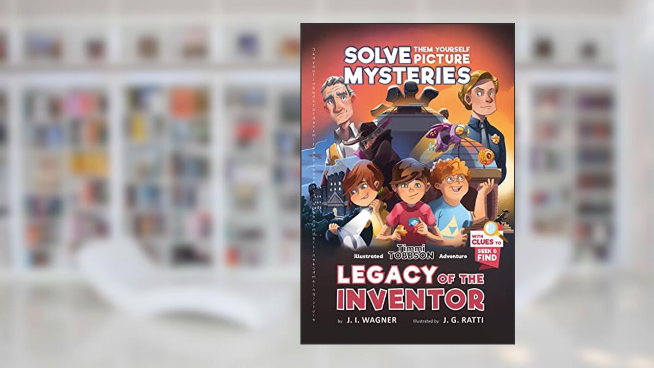 Legacy of the Inventor: A Timmi Tobbson Adventure (Solve-Them-Yourself Mysteries Book for Boys and Girls 8-12), written by J. I. Wagner