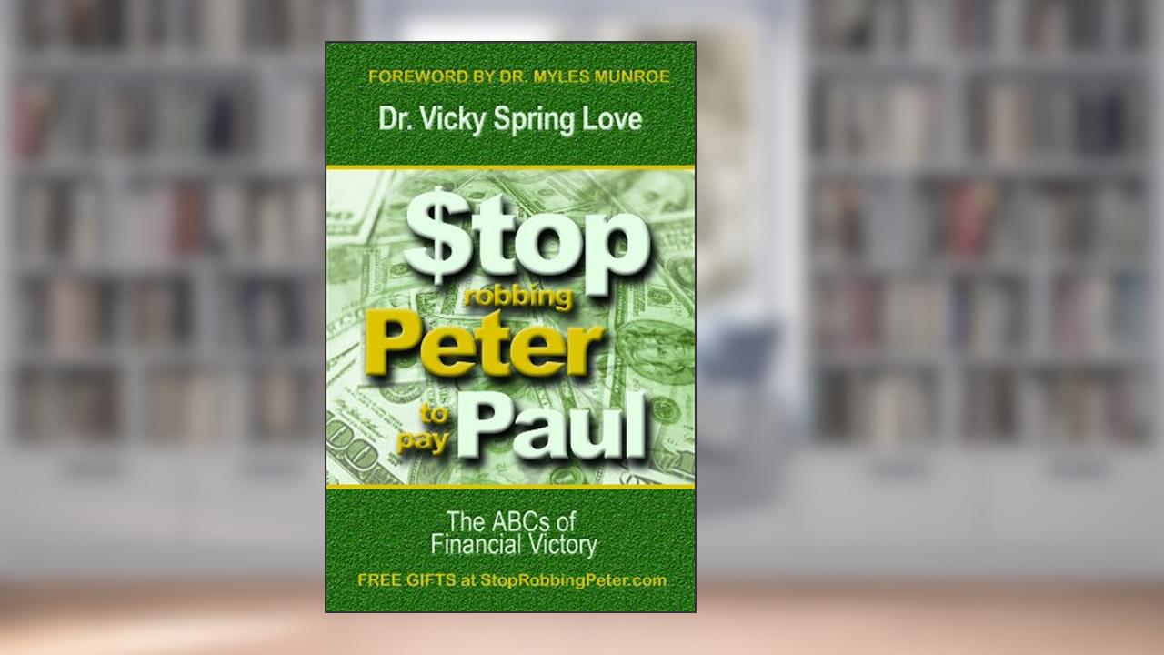 Stop Robbing Peter to Pay Paul, written by Vicky Spring Love