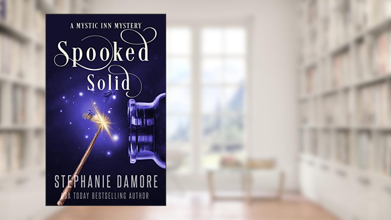 Spooked Solid (Mystic Inn Mystery Book 3), written by Stephanie Damore