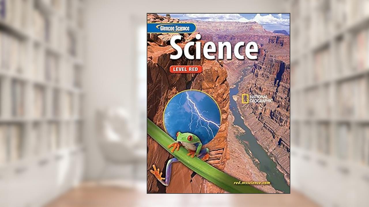 Glencoe iScience: Level Red, Grade 6, Student Edition (INTEGRATED SCIENCE), written by McGraw Hill