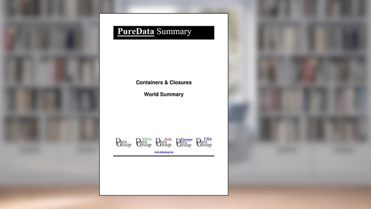 Containers & Closures World Summary: Market Values & Financials by Country (PureData World Summary Book 3940), written by Editorial DataGroup