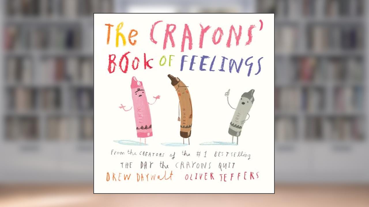The Crayons' Book of Feelings, written by Drew Daywalt