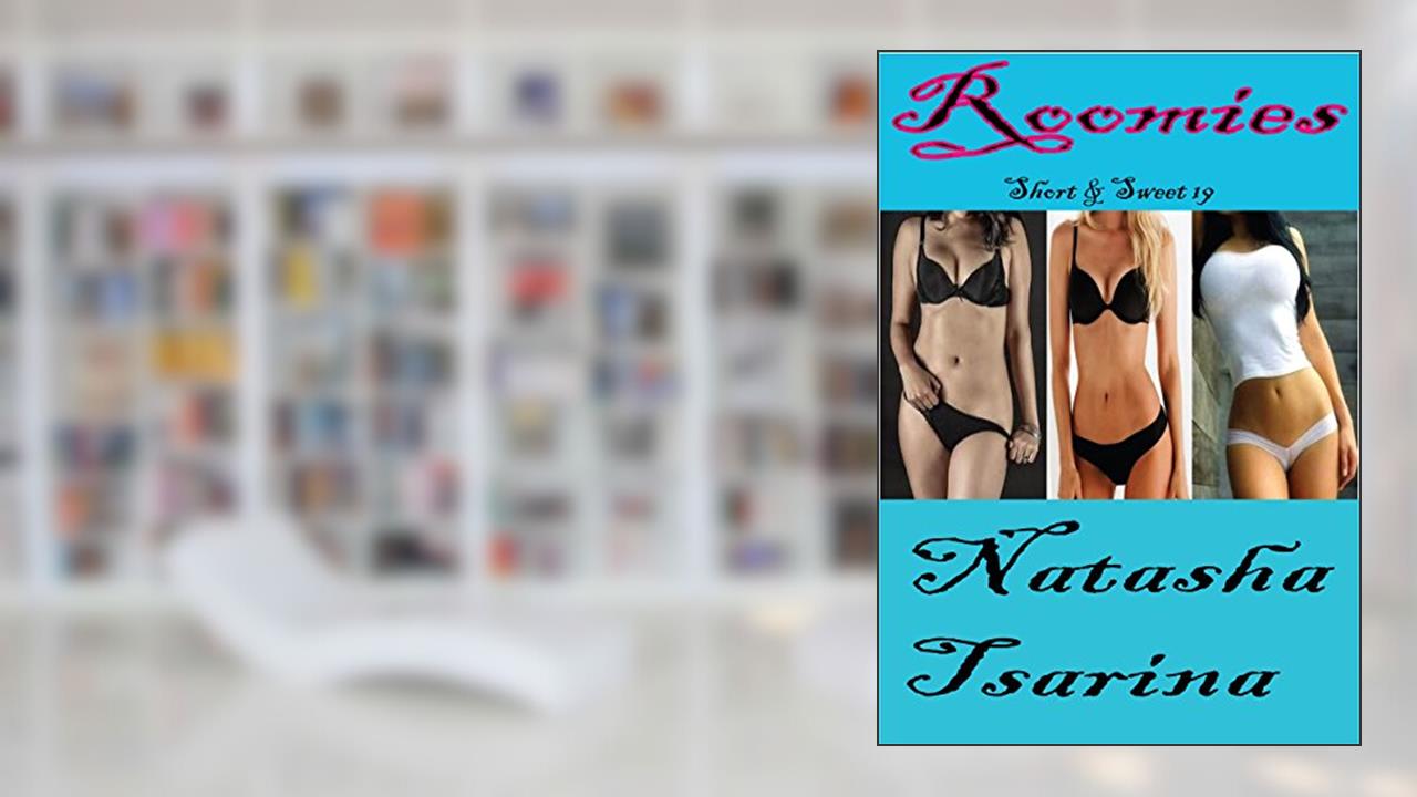 Roomies (Short & Sweet Book 19), written by Natasha Tsarina
