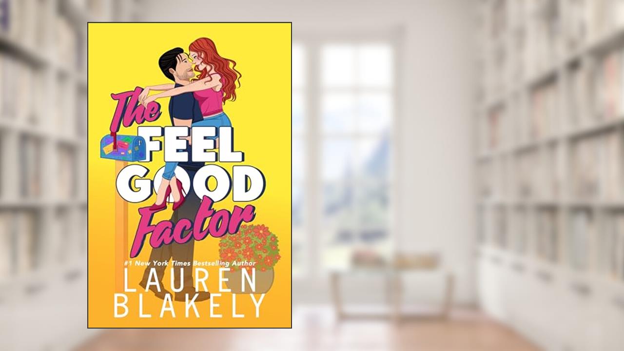 The Feel Good Factor: A Small Town Roomies to Lovers Romance (Lucky in Love Book 2), written by Lauren Blakely
