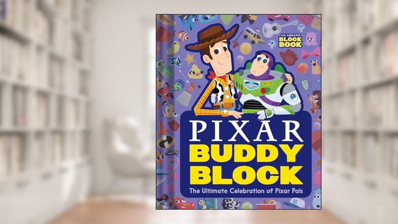 Pixar Buddy Block (An Abrams Block Book): The Ultimate Celebration of Pixar Pals, written by Pixar Studios