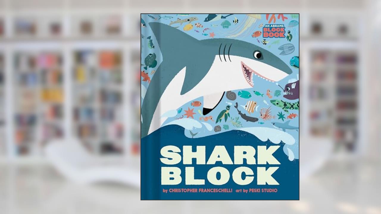Sharkblock (An Abrams Block Book), written by Christopher Franceschelli