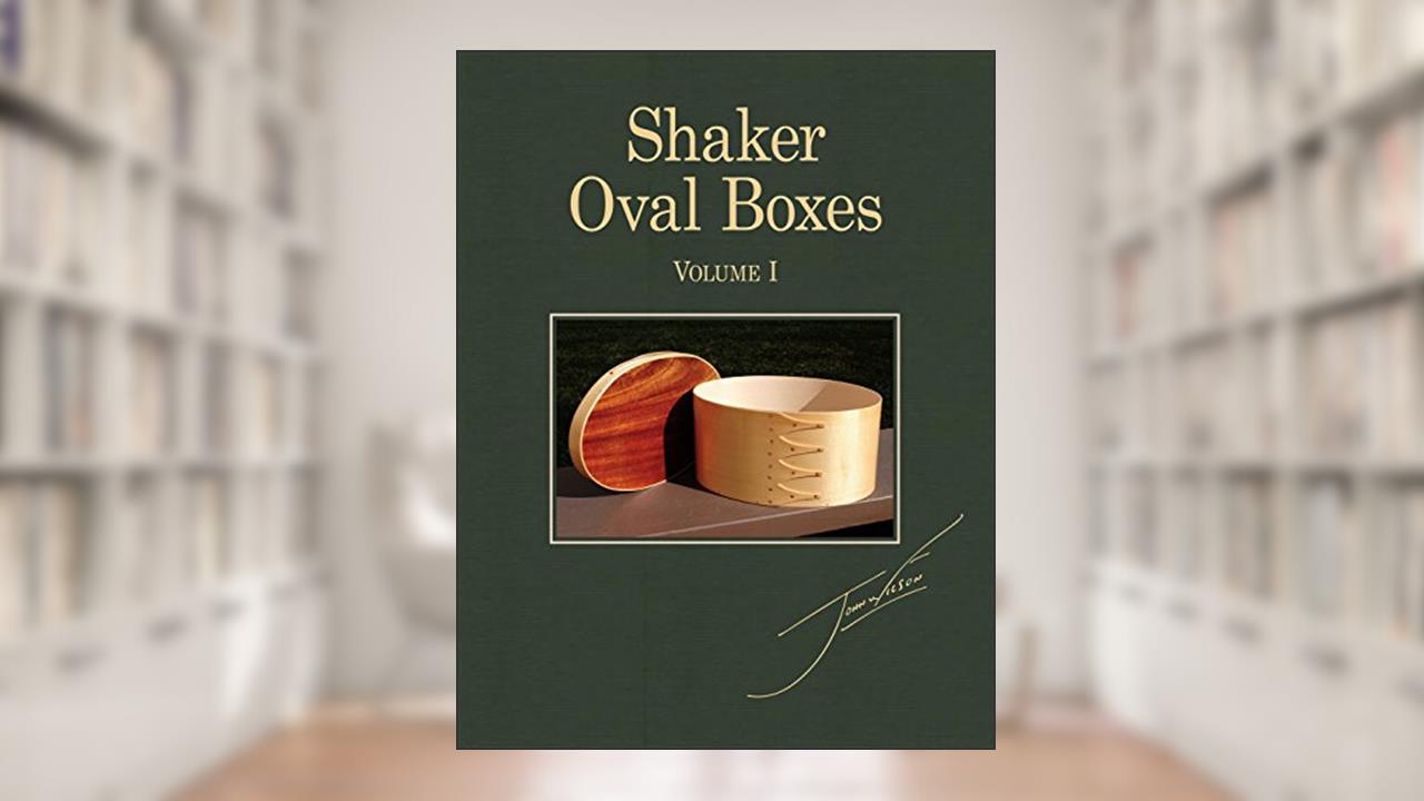 Shaker Oval Boxes Vol.1, written by John Wilson