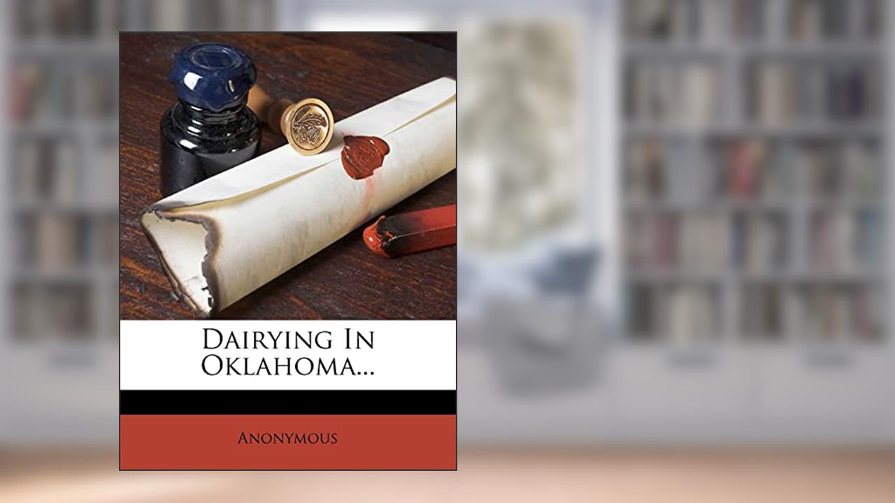 Dairying in Oklahoma..., written by Anonymous