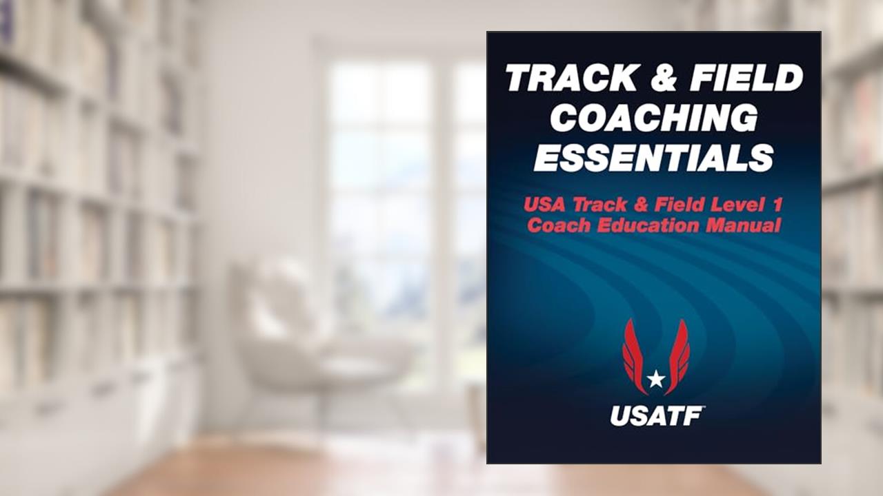 Track & Field Coaching Essentials, written by USA Track & Field (USATF)