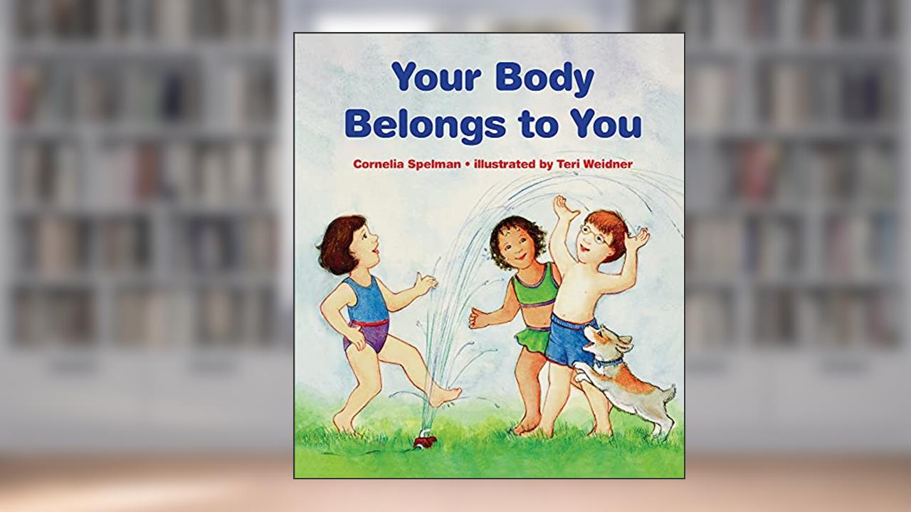 Your Body Belongs to You, written by Cornelia Maude Spelman