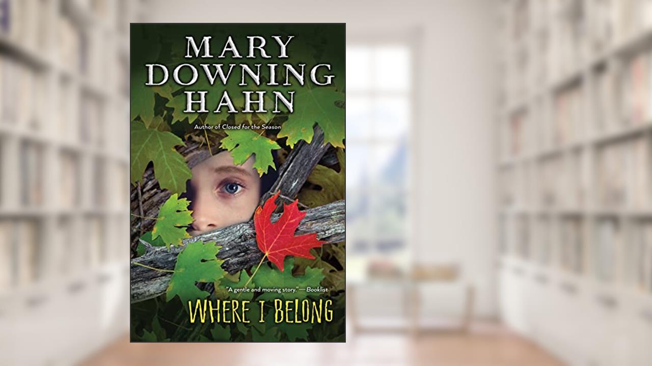 Where I Belong, written by Mary Downing Hahn
