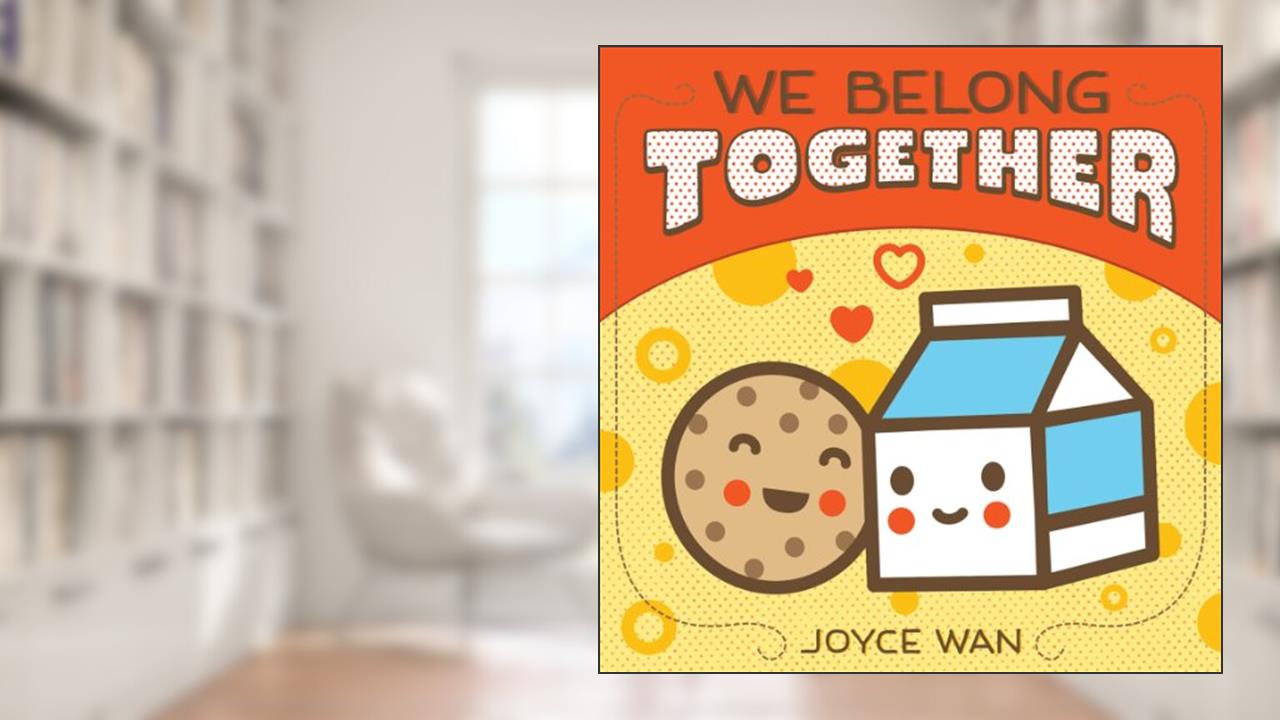 We Belong Together, written by Joyce Wan