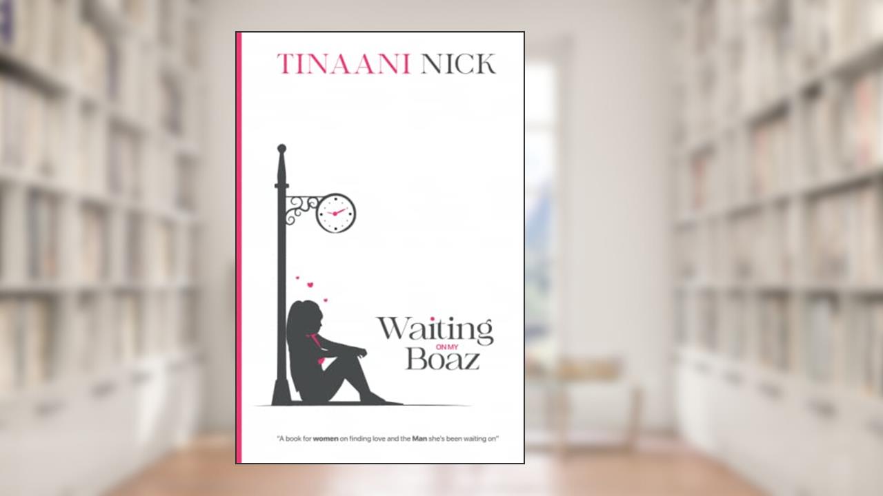 Waiting On My Boaz: A book for women on finding love and the Man she has been waiting On, written by Tinaani Nick