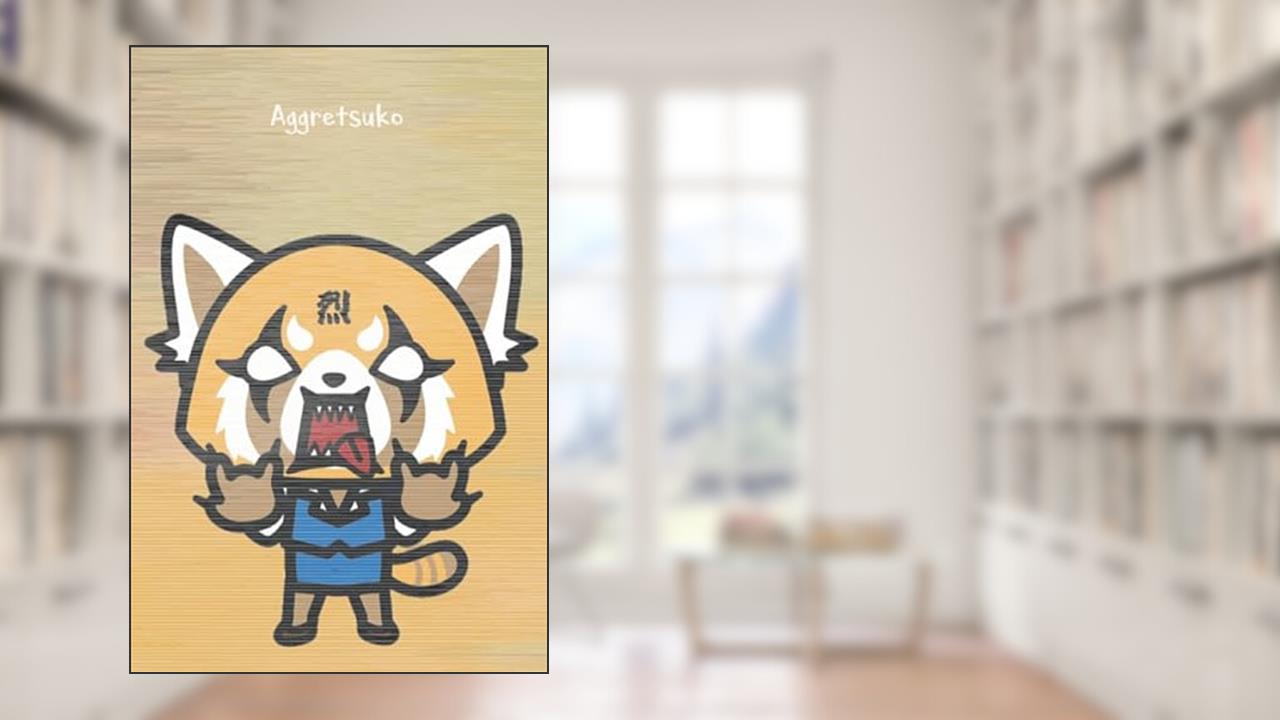Aggretsuko: Notebook/Journal/Diary for Aggretsuko Fans 6x9 Inches 120 Lined Pages A5, written by Turner NBs