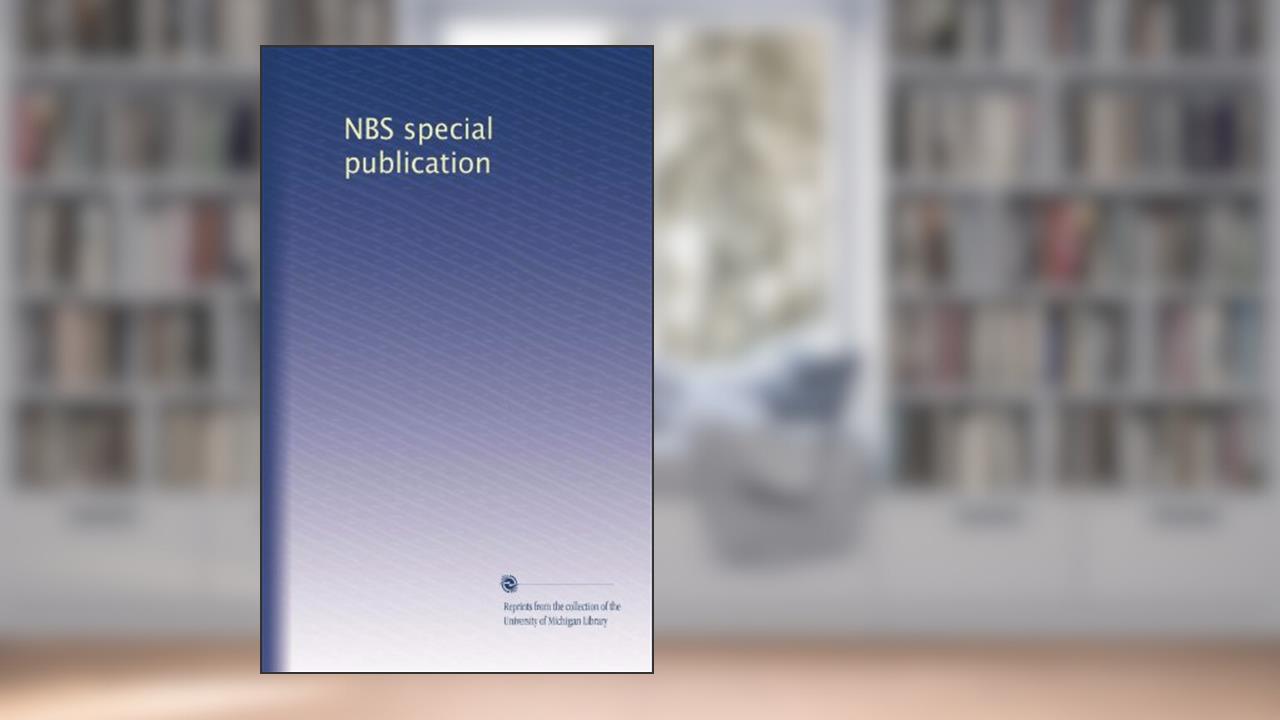 NBS special publication, written by . Unknown