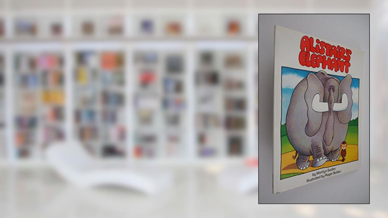 Alistair's Elephant, written by Marilyn Sadler; Roger Bollen