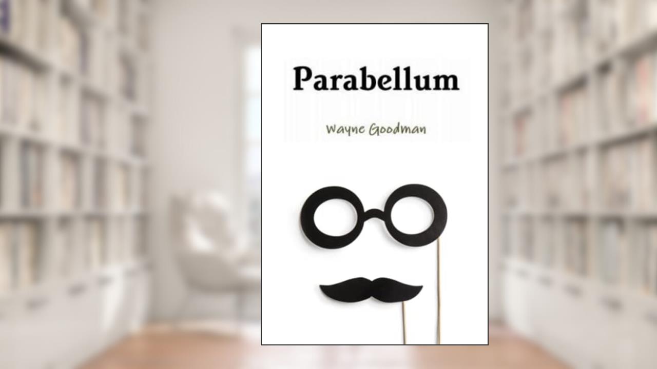 Parabellum: A guide to dealing with Hecklers, written by Wayne Goodman