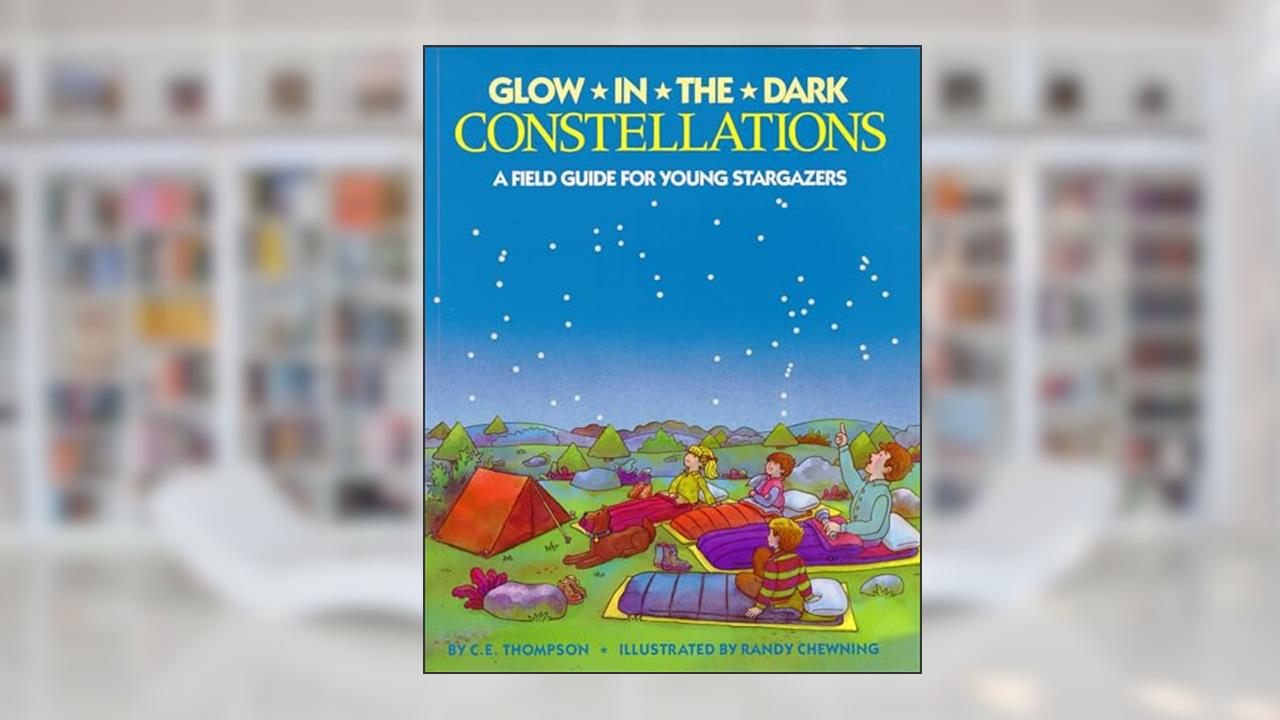 Glow-in-the-Dark Constellations, written by C. E. Thompson