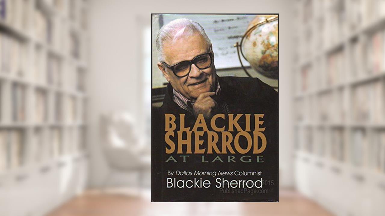Blackie Sherrod at Large, written by Blackie Sherrod