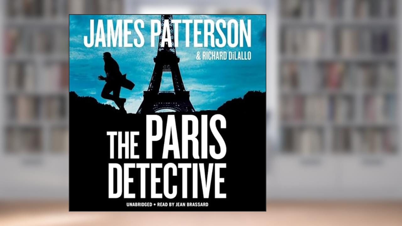 The Paris Detective (The Detective Luc Moncrief, 1-3), written by James Patterson; Richard Dilallo