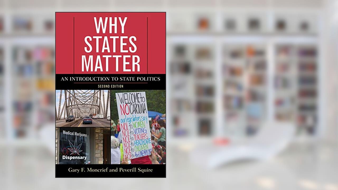 Why States Matter, written by Gary Moncrief