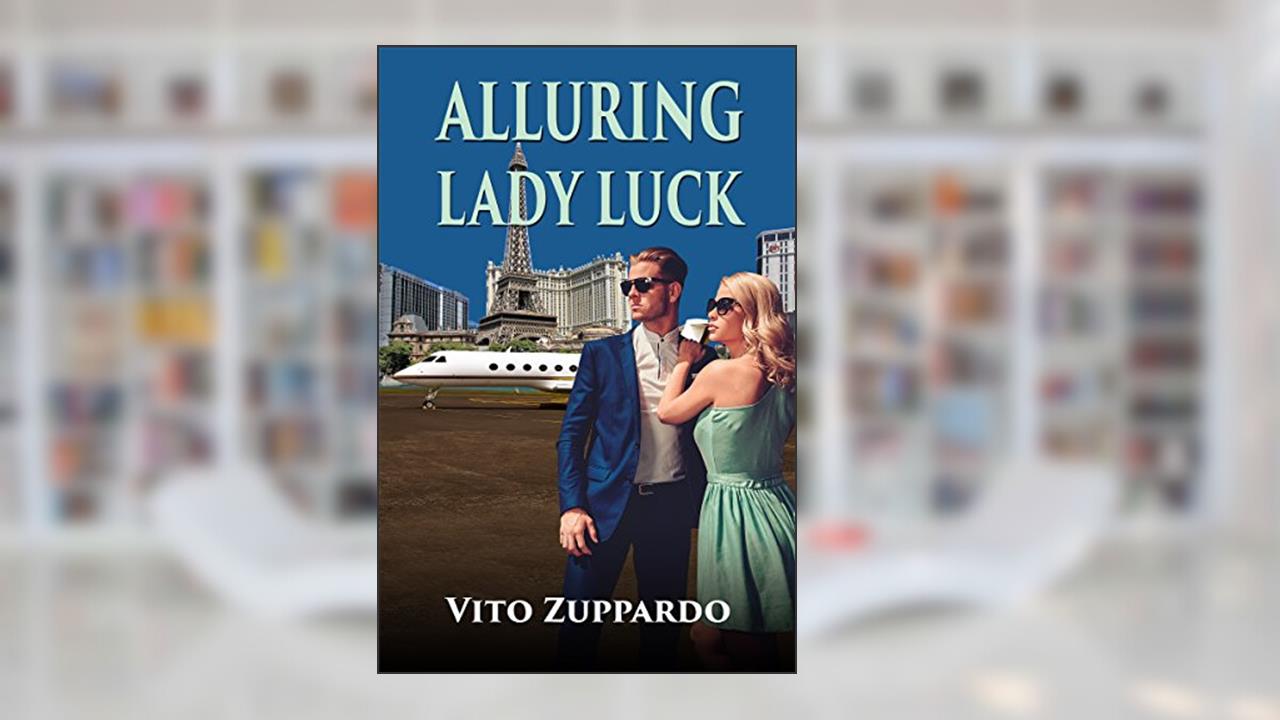 Alluring Lady Luck:: Inspired by a True Story by the man Behind the most Exclusive High-Stakes Gaming party jets to casinos worldwide., written by Vito Zuppardo