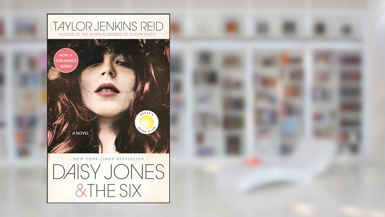 Daisy Jones & The Six: Reese's Book Club: A Novel, written by Taylor Jenkins Reid