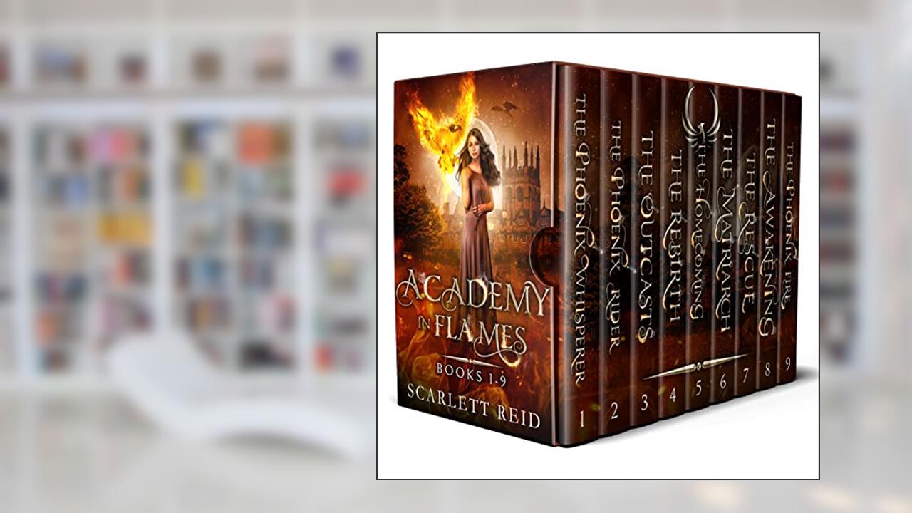Academy In Flames Box Set: Books 1 - 9, written by Scarlett Reid