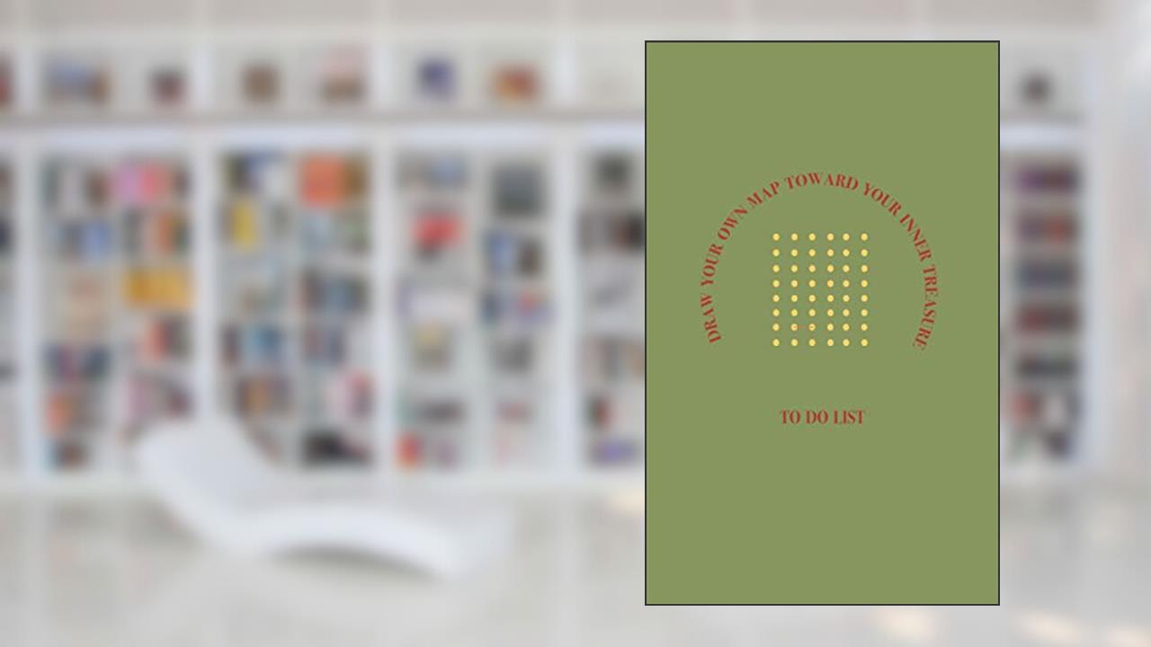 To Do List: Draw your own map toward your inner treasure, written by Mr. Arta Shadman