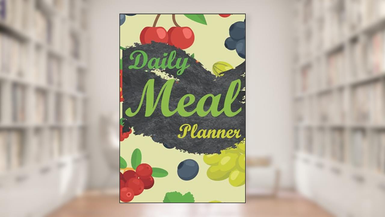 Daily Meal Planner: A note book of 120 pages., written by Shadman Sakib