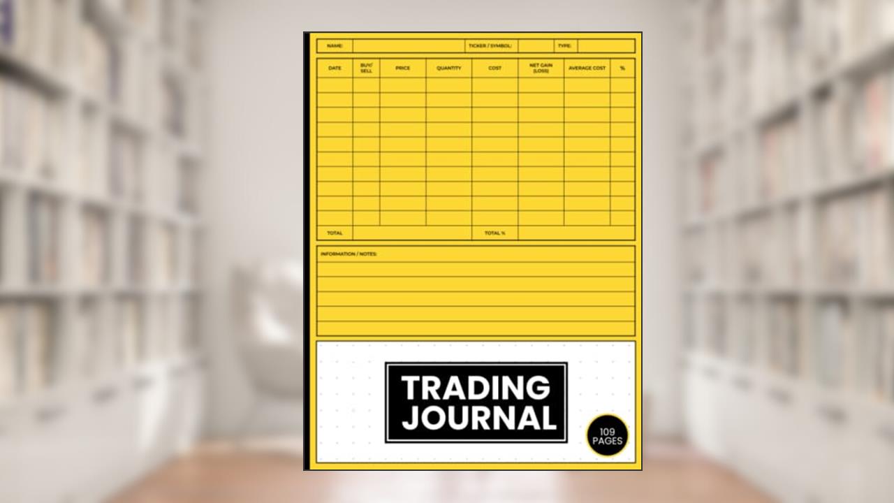Trading Journal: Stocks, Forex, Options and Crypto Trading Log Book for Organised Traders | Record up to 1000 Trades., written by Adjust And Achieve Logbooks