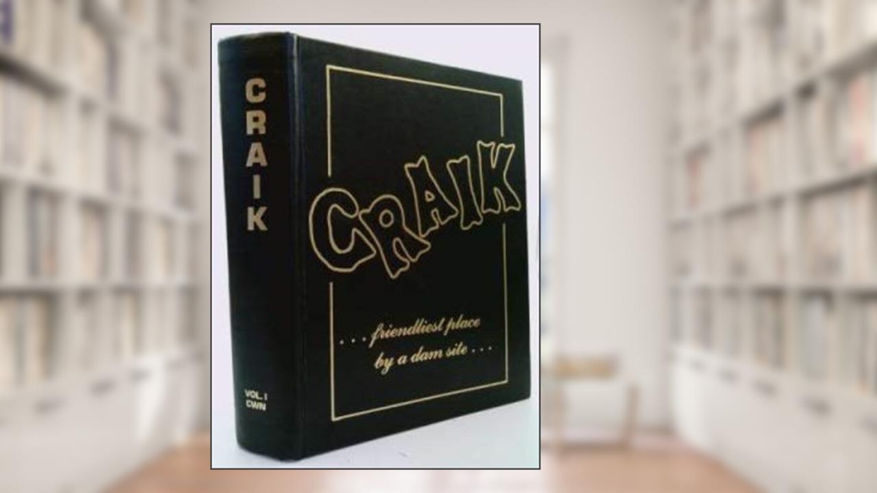 Craik, Friendliest Place By a Dam Site, written by Craik.