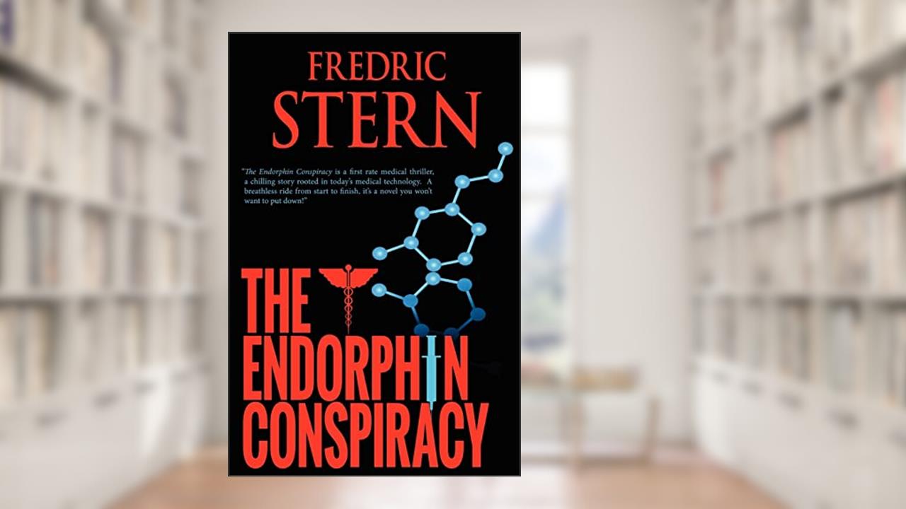 The Endorphin Conspiracy, written by Fredric Stern