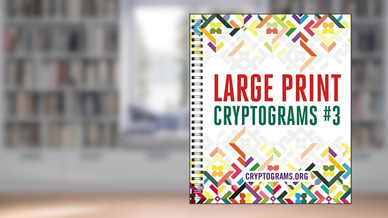 Large Print Cryptograms #3, written by Cryptograms.org