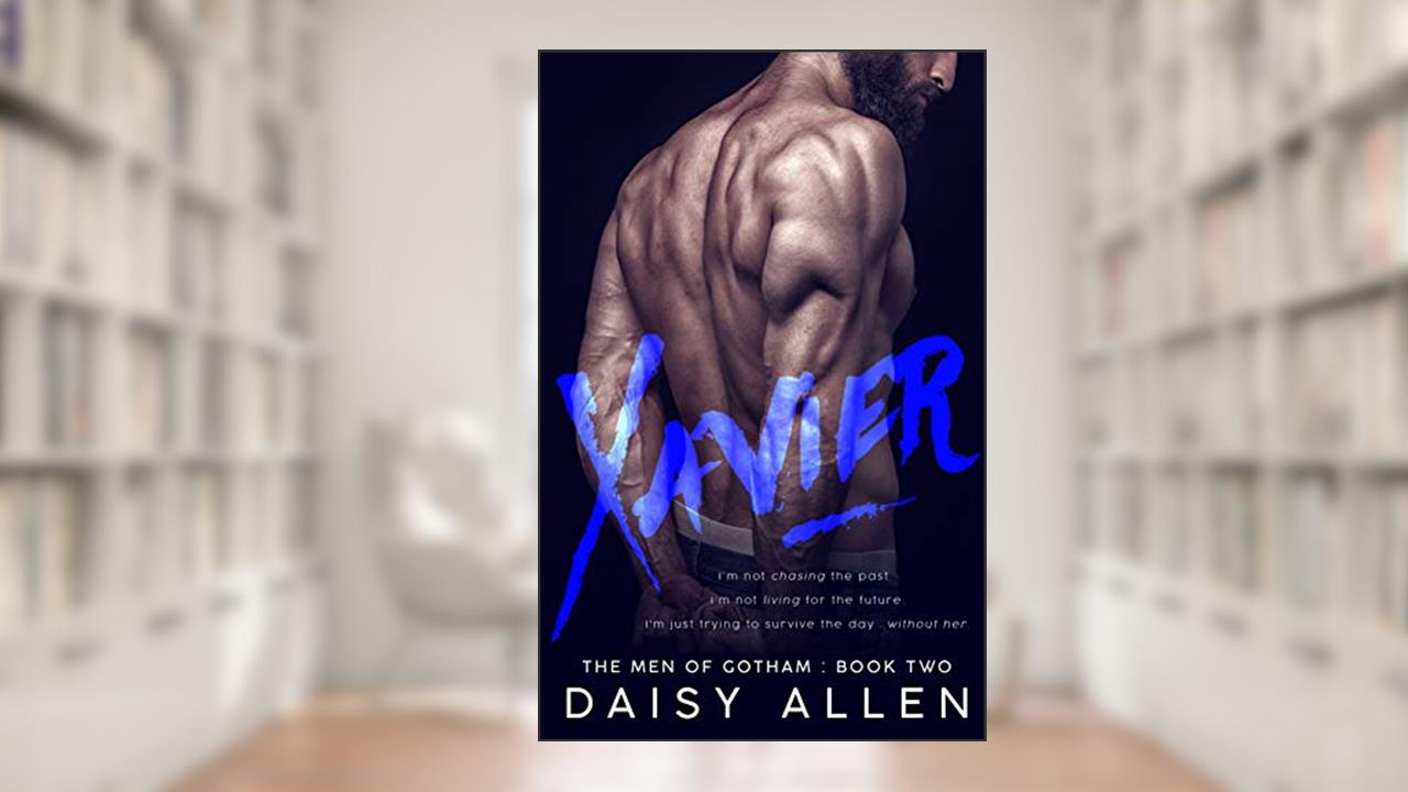 Xavier: A Men of Gotham Novel, written by Daisy Allen