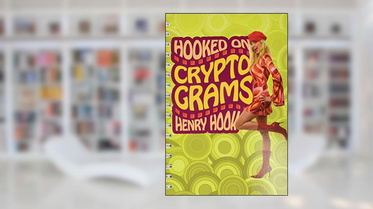Hooked on Cryptograms, written by Henry Hook
