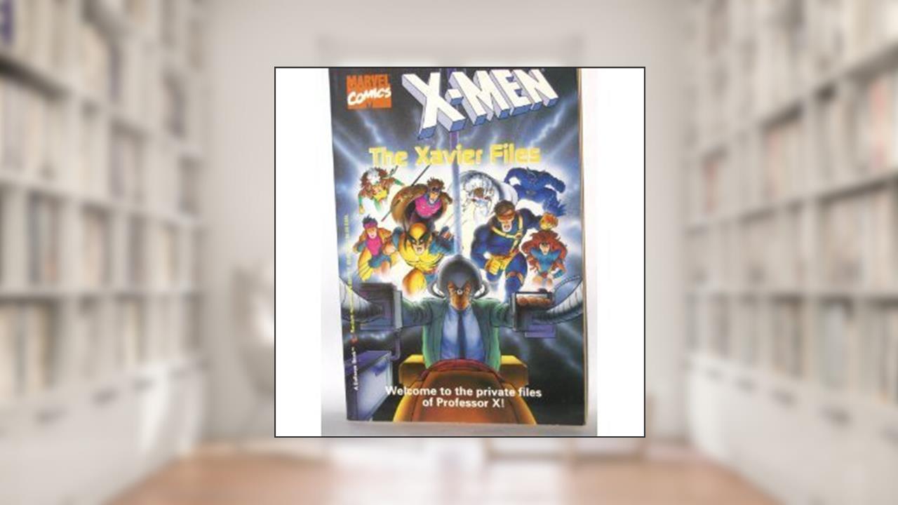 THE XAVIER FILES (X-Men Digest Novels), written by Justine Korman
