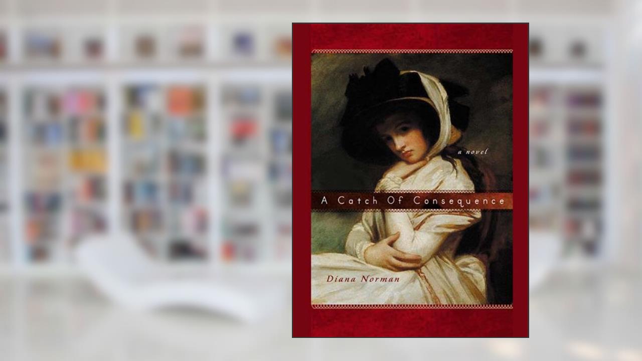 A Catch of Consequence (Makepeace Hedley Book 1), written by Diana Norman