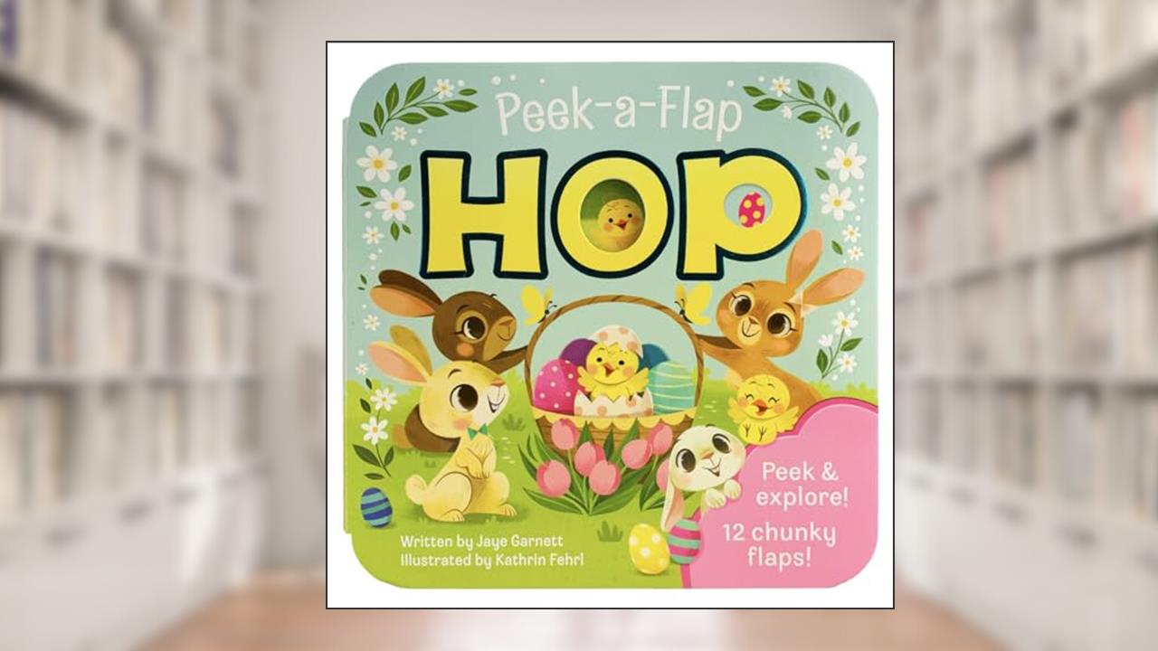 Peek-a-Flap Hop - Children's Lift-a-Flap Board Book Gift for Easter Basket Stuffers, Ages 2-5, written by Cottage Door Press; Jaye Garnett