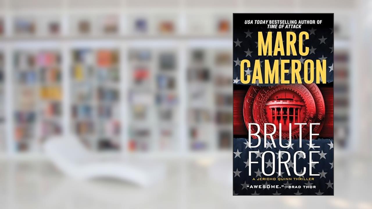 Brute Force (A Jericho Quinn Thriller), written by Marc Cameron
