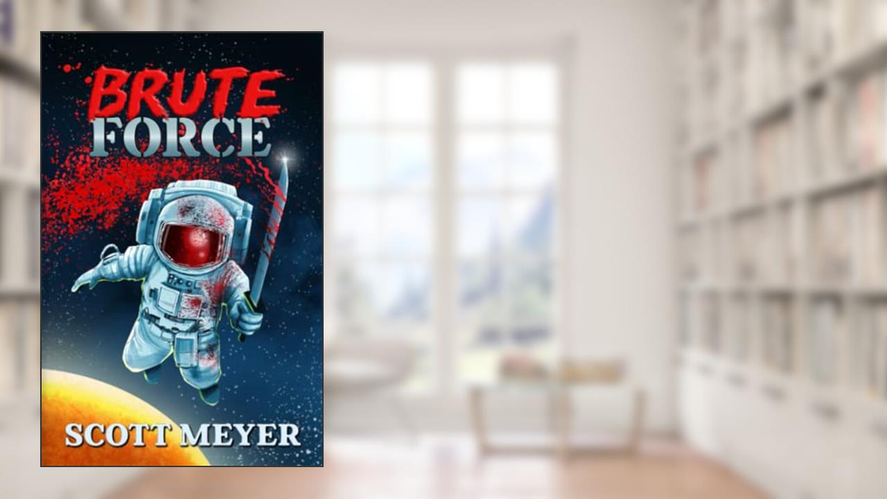 Brute Force, written by Scott Meyer