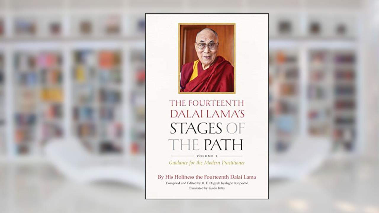 The Fourteenth Dalai Lama's Stages of the Path, Volume 1: Guidance for the Modern Practitioner (1) (The Fourteenth Dalai Lama's Stages of the Path, 1), written by His Holiness the Dalai Lama