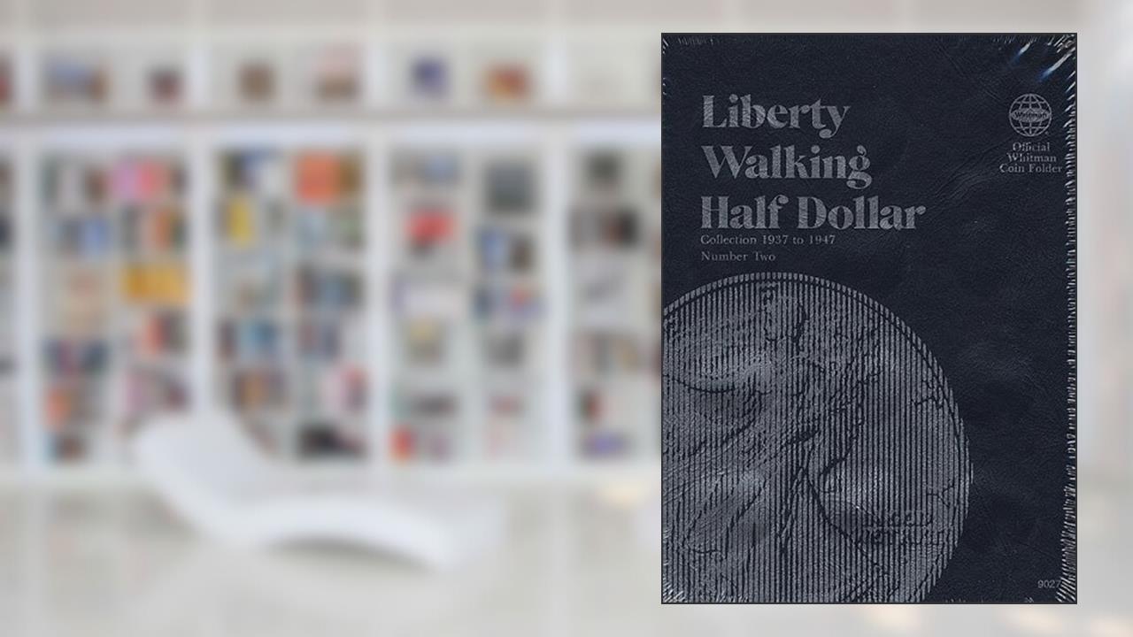 Coin Folders Half Dollars (Liberty Walking, 1937-1947) Number Two, written by Whitman Publishing