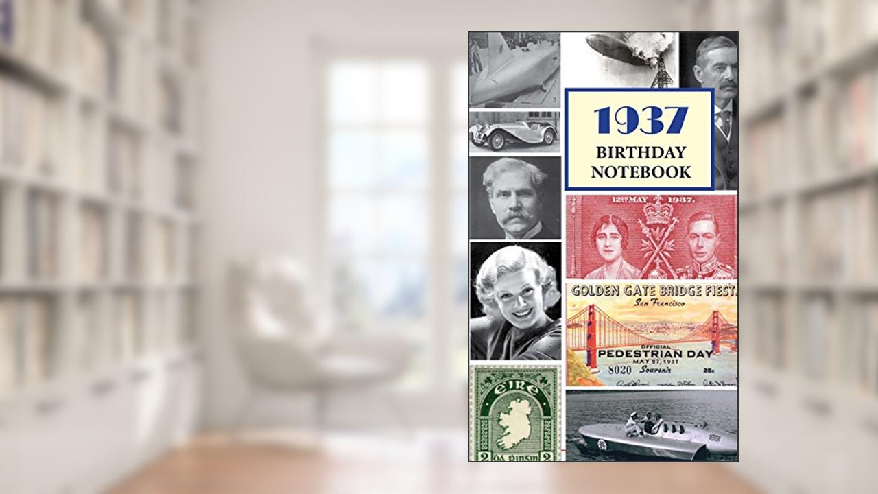 1937 Birthday Notebook: a great alternative to a birthday card, written by Montpelier Publishing