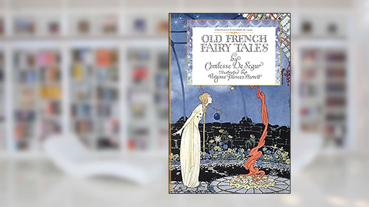 Old French Fairy Tales (Applewood Books), written by Comtesse De Segur