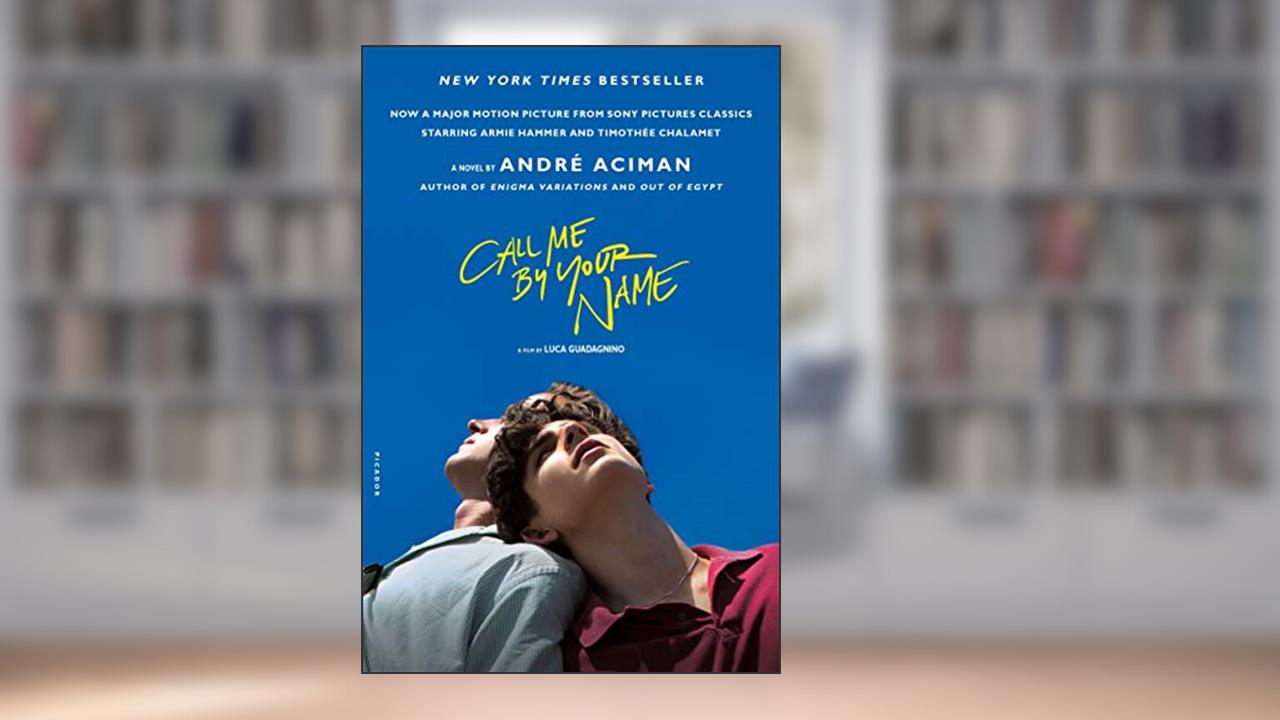Call Me by Your Name (MTI): A Novel, written by André Aciman
