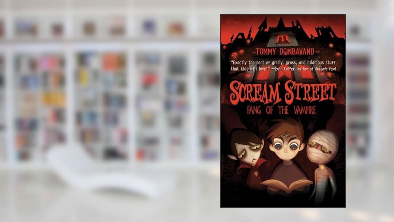 Scream Street: Fang of the Vampire, written by Tommy Donbavand